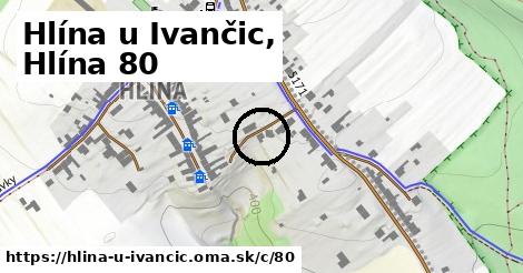 Hlína u Ivančic, Hlína <span class="supisne">80</span>