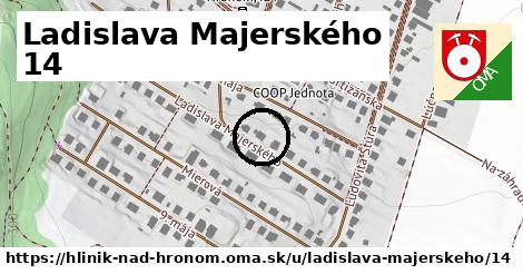 Ladislava Majerského 14, Hliník nad Hronom