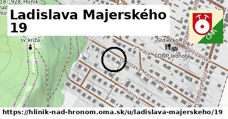 Ladislava Majerského 19, Hliník nad Hronom