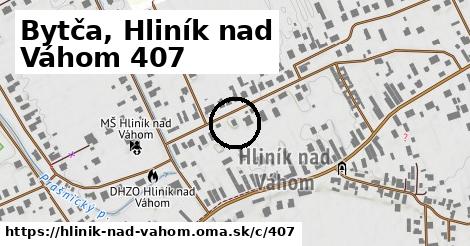 Bytča, Hliník nad Váhom <span class="supisne">407</span>