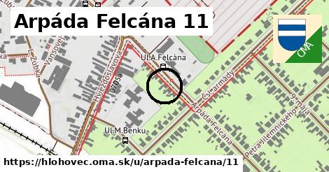 Arpáda Felcána 11, Hlohovec