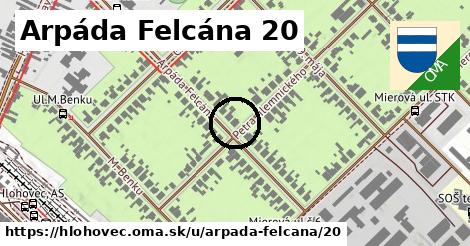 Arpáda Felcána 20, Hlohovec