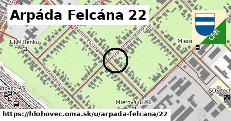 Arpáda Felcána 22, Hlohovec