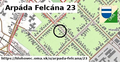 Arpáda Felcána 23, Hlohovec