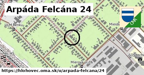 Arpáda Felcána 24, Hlohovec