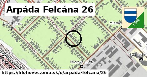 Arpáda Felcána 26, Hlohovec