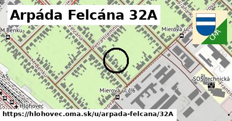 Arpáda Felcána 32A, Hlohovec