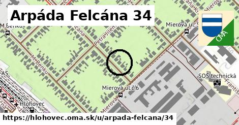 Arpáda Felcána 34, Hlohovec