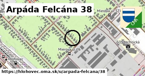 Arpáda Felcána 38, Hlohovec