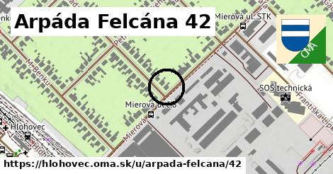 Arpáda Felcána 42, Hlohovec