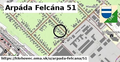 Arpáda Felcána 51, Hlohovec