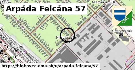 Arpáda Felcána 57, Hlohovec