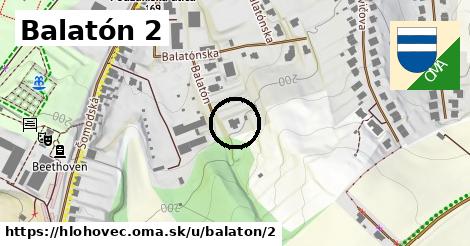 Balatón 2, Hlohovec