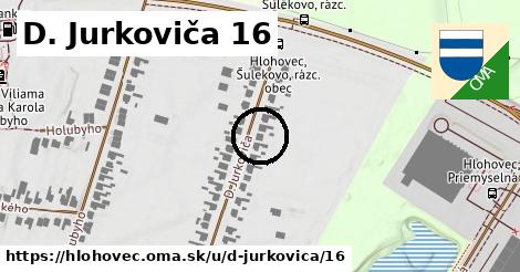 D. Jurkoviča 16, Hlohovec