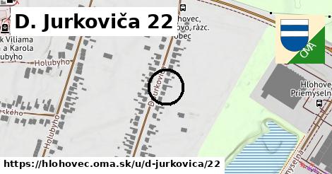 D. Jurkoviča 22, Hlohovec