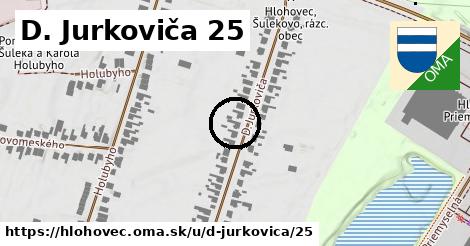 D. Jurkoviča 25, Hlohovec