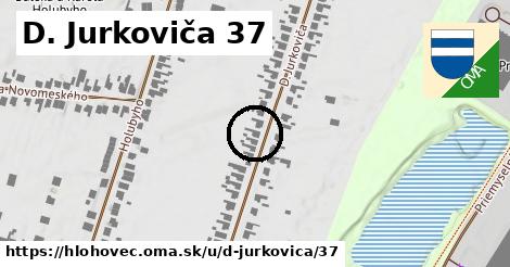 D. Jurkoviča 37, Hlohovec