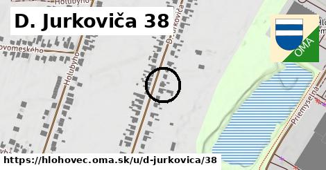 D. Jurkoviča 38, Hlohovec