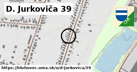 D. Jurkoviča 39, Hlohovec