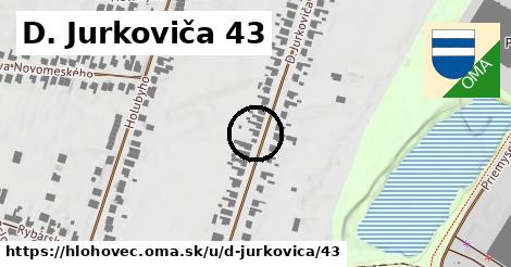D. Jurkoviča 43, Hlohovec