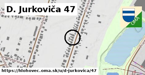 D. Jurkoviča 47, Hlohovec