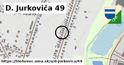 D. Jurkoviča 49, Hlohovec