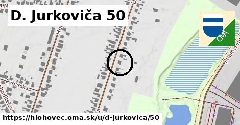 D. Jurkoviča 50, Hlohovec