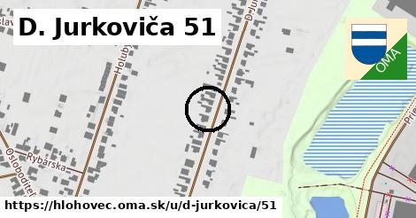 D. Jurkoviča 51, Hlohovec