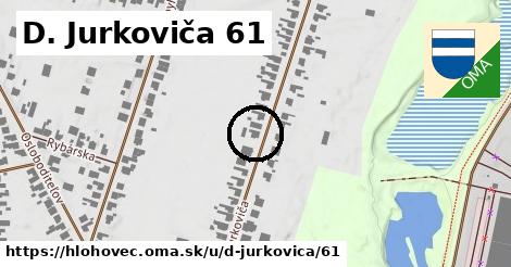 D. Jurkoviča 61, Hlohovec