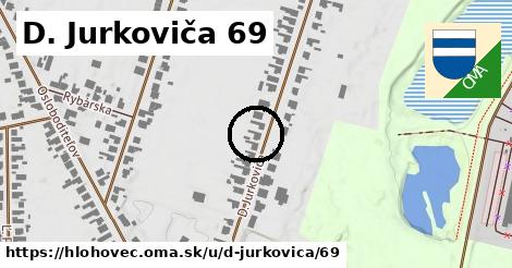 D. Jurkoviča 69, Hlohovec