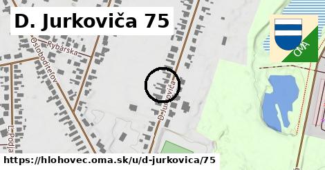 D. Jurkoviča 75, Hlohovec