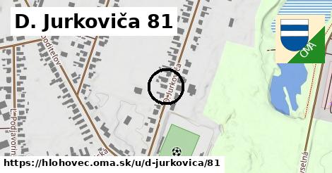 D. Jurkoviča 81, Hlohovec