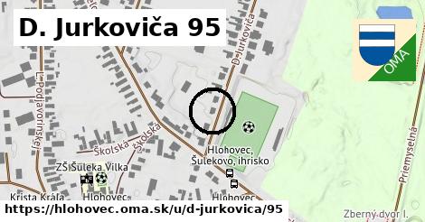 D. Jurkoviča 95, Hlohovec