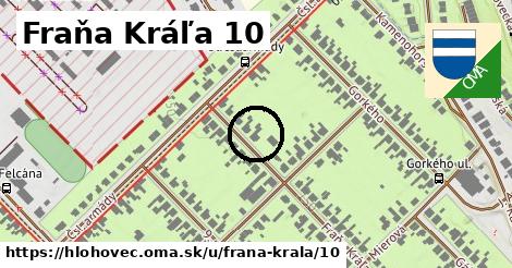 Fraňa Kráľa 10, Hlohovec