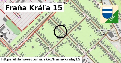 Fraňa Kráľa 15, Hlohovec