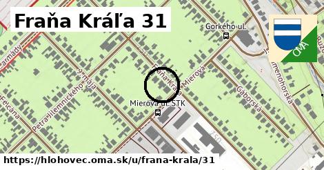 Fraňa Kráľa 31, Hlohovec