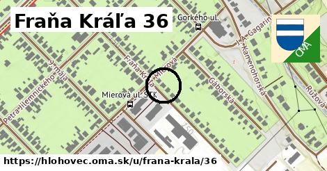 Fraňa Kráľa 36, Hlohovec