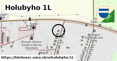 Holubyho 1L, Hlohovec