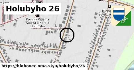 Holubyho 26, Hlohovec