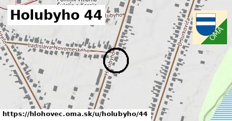 Holubyho 44, Hlohovec