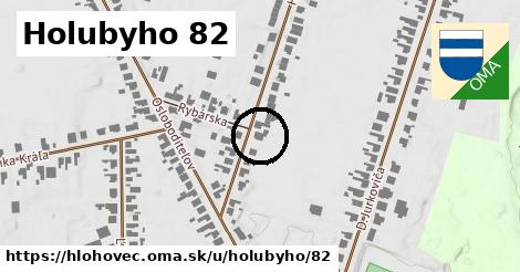 Holubyho 82, Hlohovec