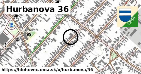 Hurbanova 36, Hlohovec