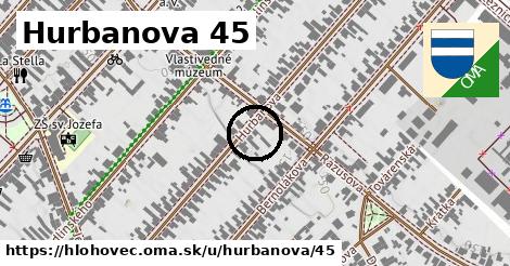 Hurbanova 45, Hlohovec