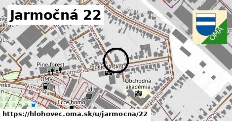 Jarmočná 22, Hlohovec