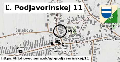 Ľ. Podjavorinskej 11, Hlohovec