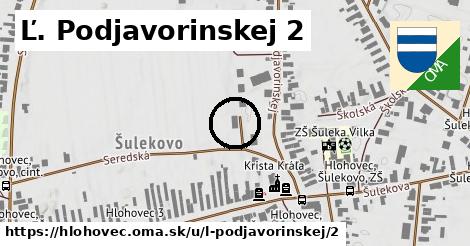 Ľ. Podjavorinskej 2, Hlohovec