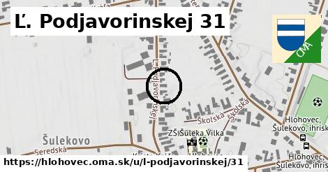 Ľ. Podjavorinskej 31, Hlohovec