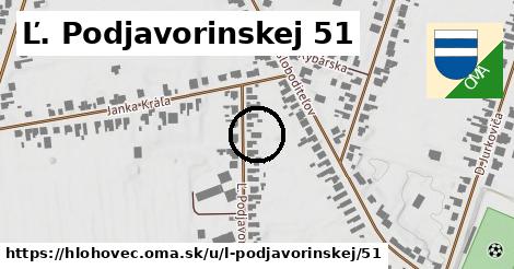 Ľ. Podjavorinskej 51, Hlohovec