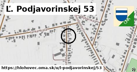 Ľ. Podjavorinskej 53, Hlohovec