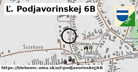 Ľ. Podjavorinskej 6B, Hlohovec